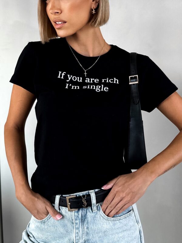 Černé bavlněné tričko RICHENZA If you are rich I'm single Velikost: ONESIZE